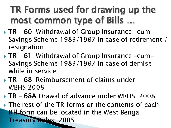 TR Forms used for drawing up the most common type of Bills … TR