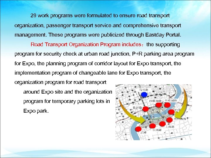 29 work programs were formulated to ensure road transport organization, passenger transport service and