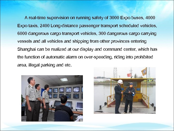 A real-time supervision on running safety of 3000 Expo buses, 4000 Expo taxis, 2400