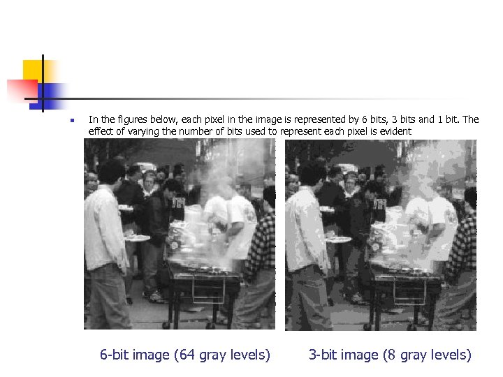 n In the figures below, each pixel in the image is represented by 6