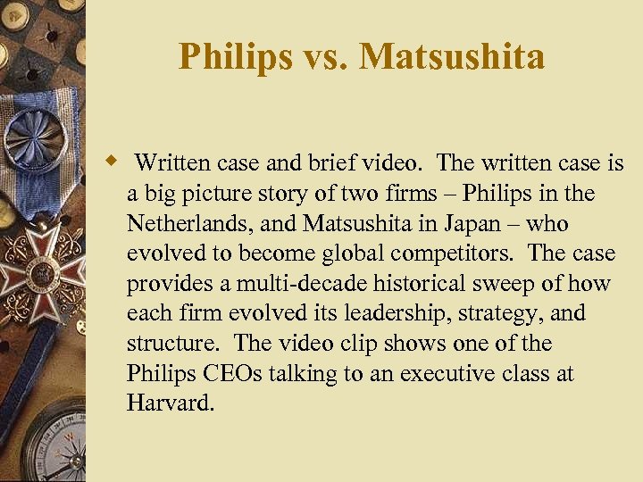 Philips vs. Matsushita w Written case and brief video. The written case is a