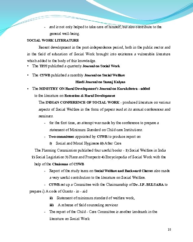 - and is not only helped to take care of himself, but also contribute