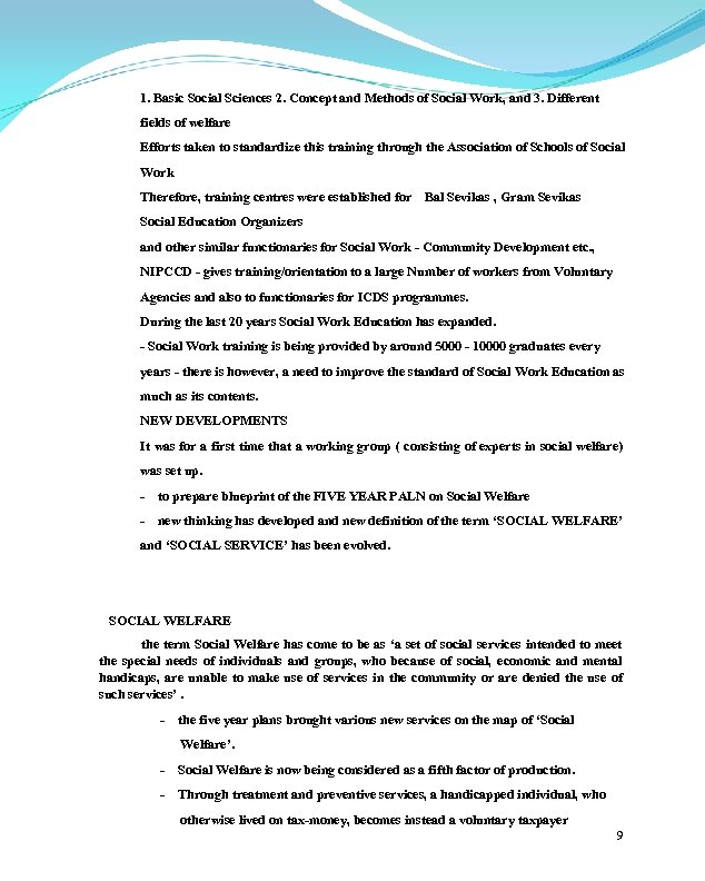 1. Basic Social Sciences 2. Concept and Methods of Social Work, and 3. Different