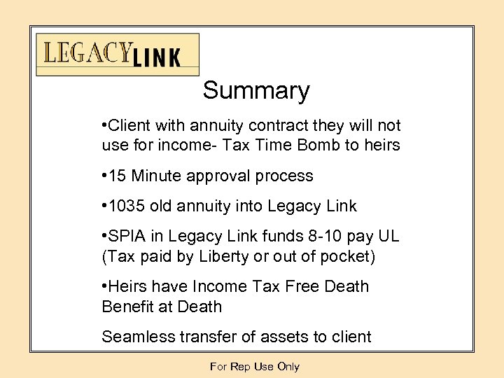 Summary • Client with annuity contract they will not use for income- Tax Time