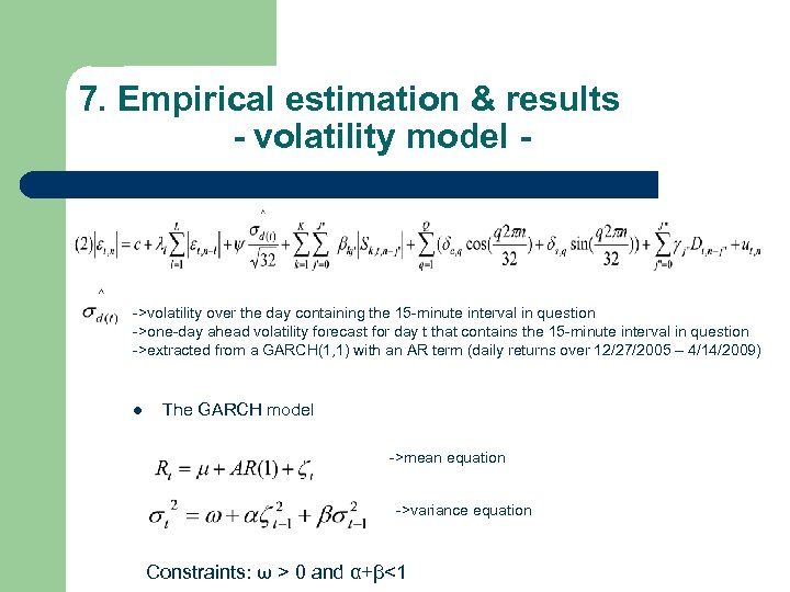 7. Empirical estimation & results - volatility model - ->volatility over the day containing