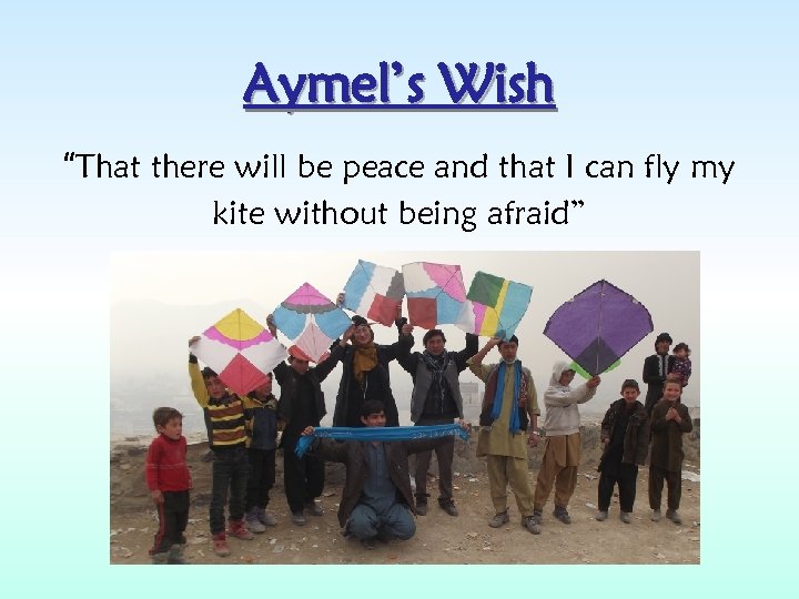 Aymel’s Wish ”That there will be peace and that I can fly my kite