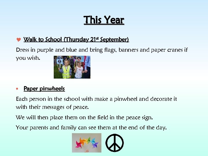This Year Walk to School (Thursday 21 st September) Dress in purple and blue