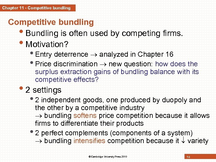 Chapter 11 - Competitive bundling • Bundling is often used by competing firms. •