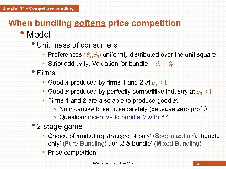 Chapter 11 - Competitive bundling When bundling softens price competition • Model • Unit