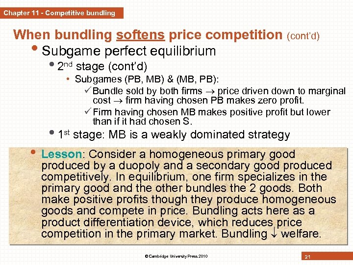 Chapter 11 - Competitive bundling When bundling softens price competition (cont’d) • Subgame perfect