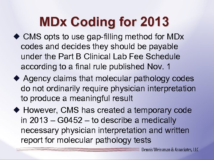 MDx Coding for 2013 CMS opts to use gap-filling method for MDx codes and