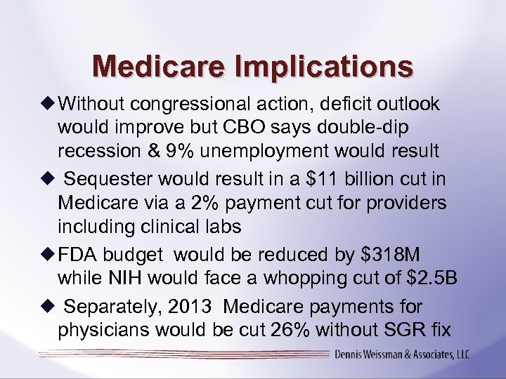 Medicare Implications Without congressional action, deficit outlook would improve but CBO says double-dip recession