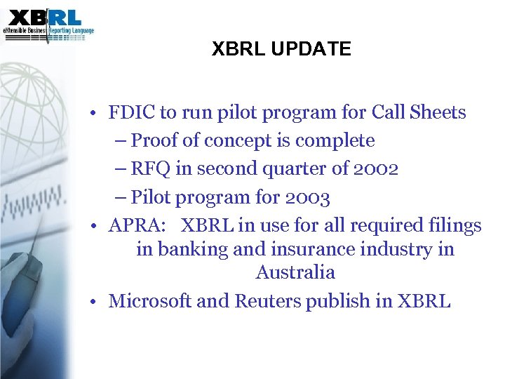 XBRL UPDATE • FDIC to run pilot program for Call Sheets – Proof of