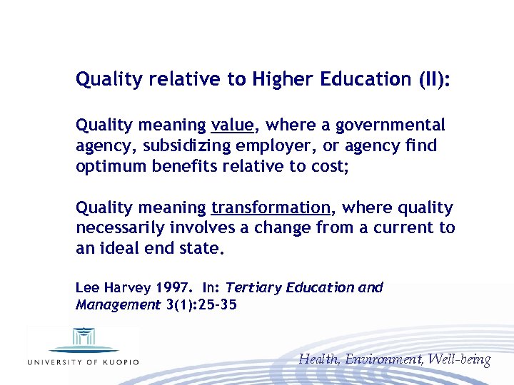 Quality relative to Higher Education (II): Quality meaning value, where a governmental agency, subsidizing