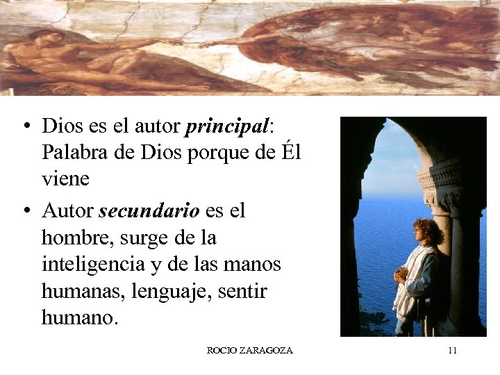  • Dios es el autor principal: Palabra de Dios porque de Él viene
