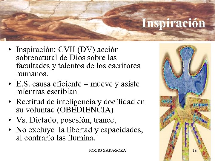 Inspiración • Inspiración: CVII (DV) acción sobrenatural de Dios sobre las facultades y talentos