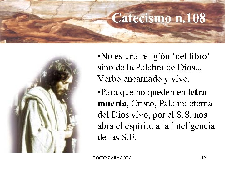 Catecismo n. 108 • No es una religión ‘del libro’ sino de la Palabra