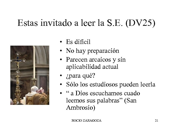 Estas invitado a leer la S. E. (DV 25) • Es difícil • No