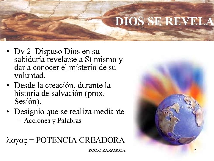 DIOS SE REVELA • Dv 2 Dispuso Dios en su sabiduría revelarse a Sí