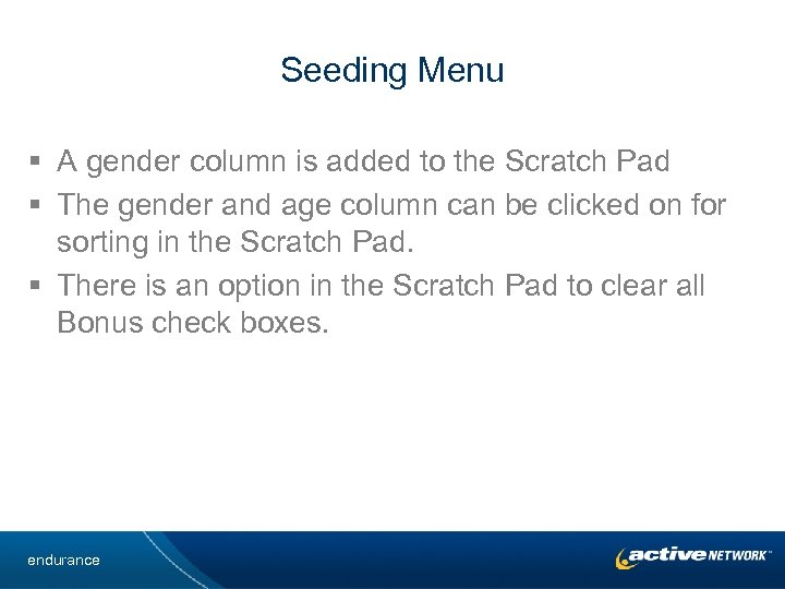 Seeding Menu § A gender column is added to the Scratch Pad § The