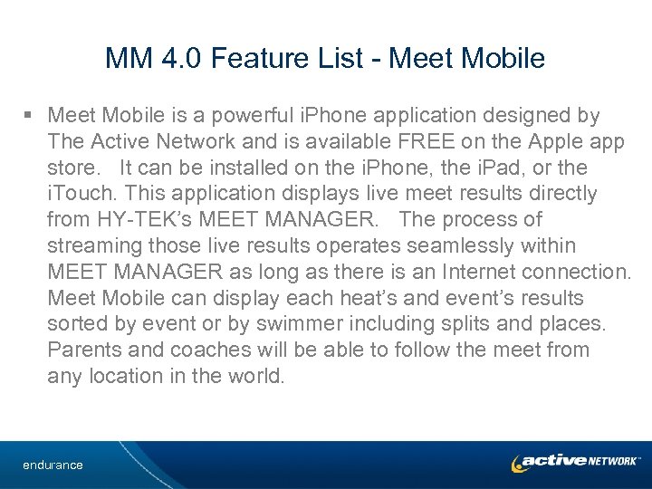 MM 4. 0 Feature List - Meet Mobile § Meet Mobile is a powerful