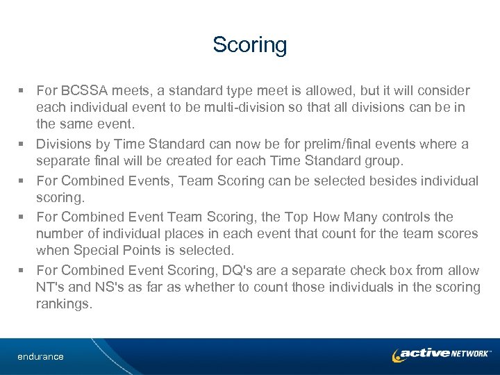 Scoring § For BCSSA meets, a standard type meet is allowed, but it will