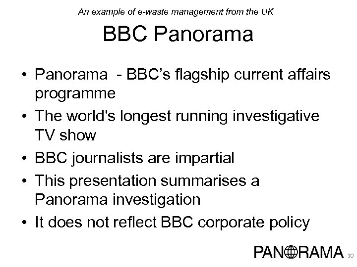 An example of e-waste management from the UK BBC Panorama • Panorama - BBC’s