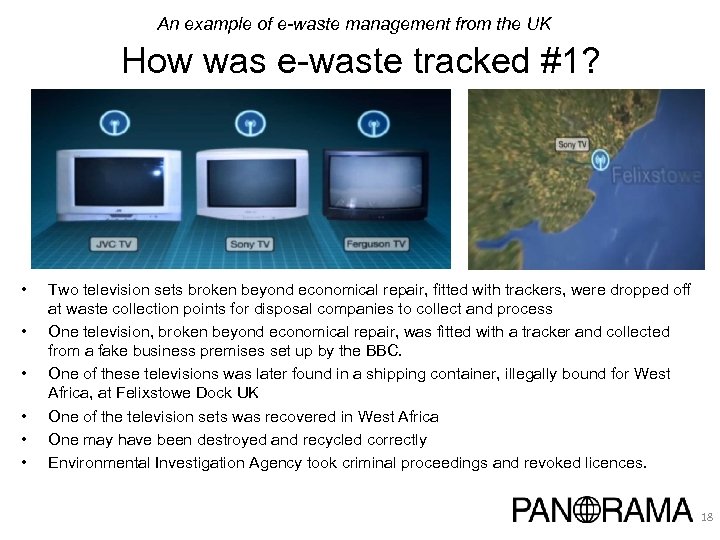 An example of e-waste management from the UK How was e-waste tracked #1? •