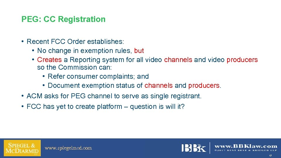 PEG: CC Registration • Recent FCC Order establishes: • No change in exemption rules,