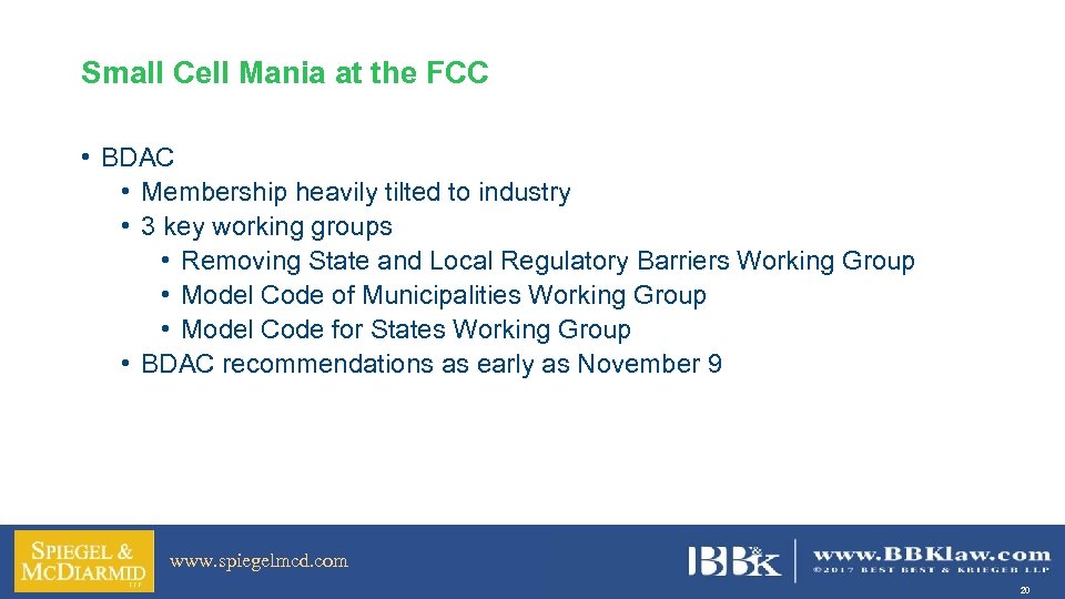 Small Cell Mania at the FCC • BDAC • Membership heavily tilted to industry