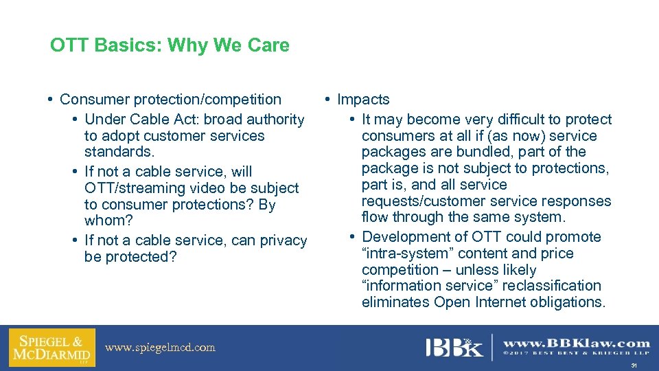 OTT Basics: Why We Care • Consumer protection/competition • Impacts • Under Cable Act: