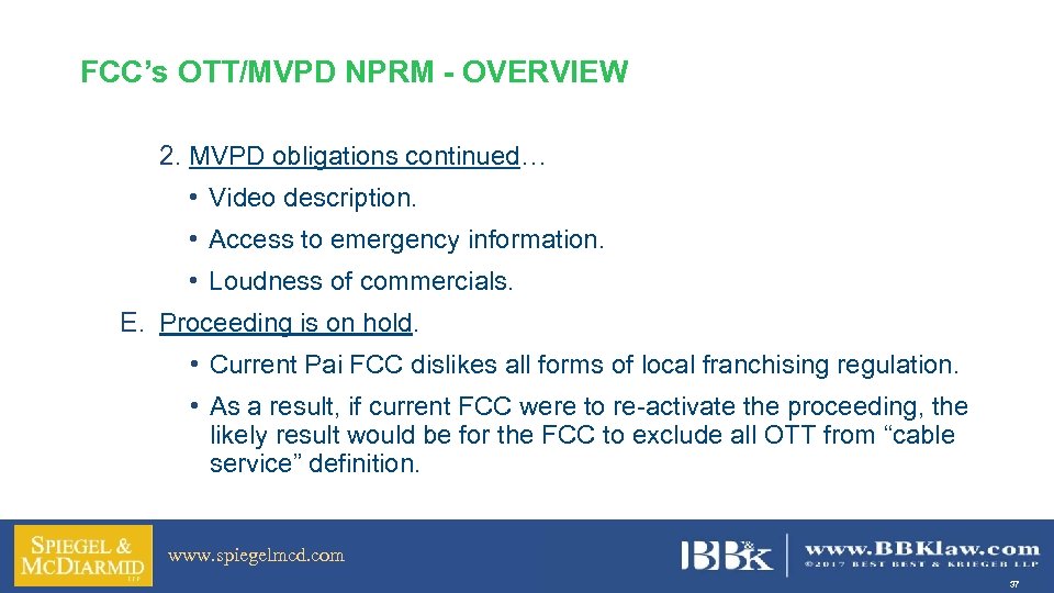 FCC’s OTT/MVPD NPRM - OVERVIEW 2. MVPD obligations continued… • Video description. • Access