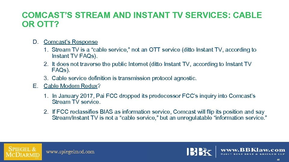 COMCAST’S STREAM AND INSTANT TV SERVICES: CABLE OR OTT? D. Comcast’s Response 1. Stream