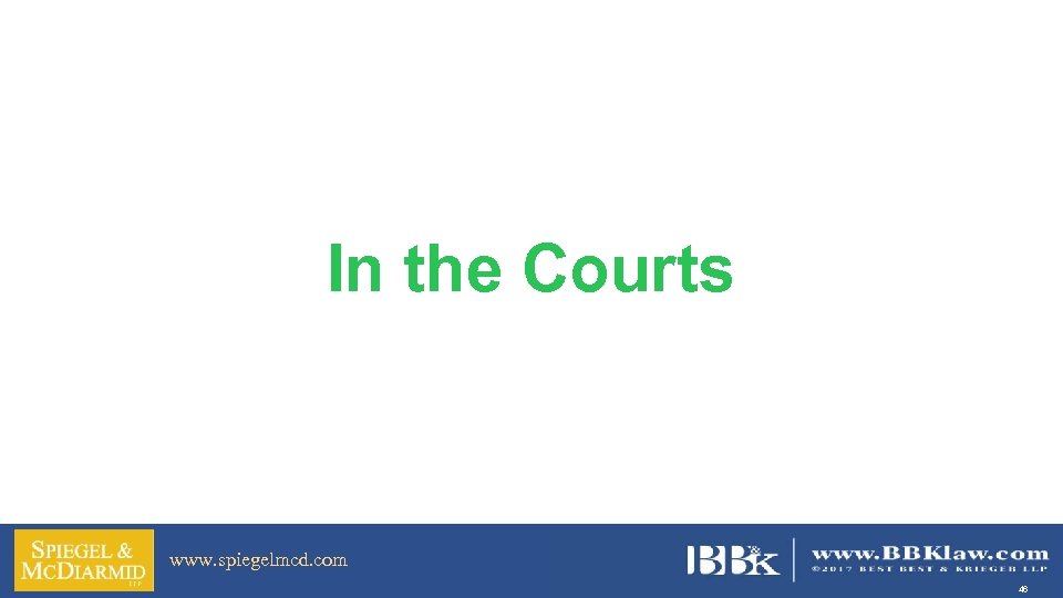 In the Courts www. spiegelmcd. com 46 