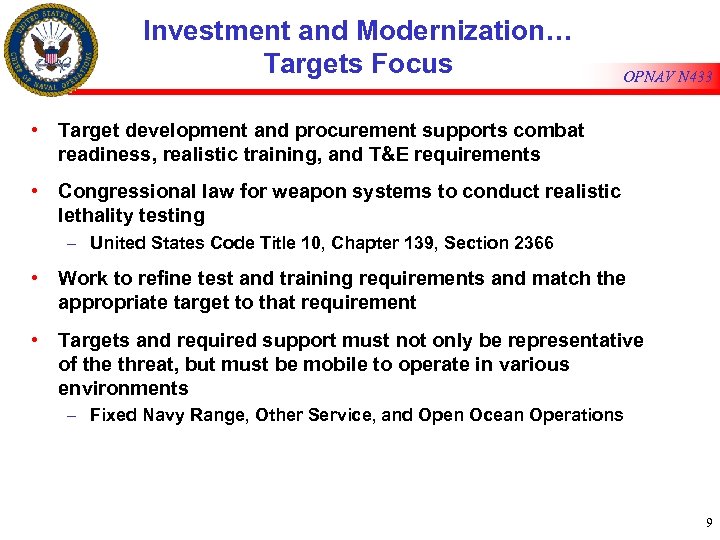 Investment and Modernization… Targets Focus OPNAV N 433 • Target development and procurement supports