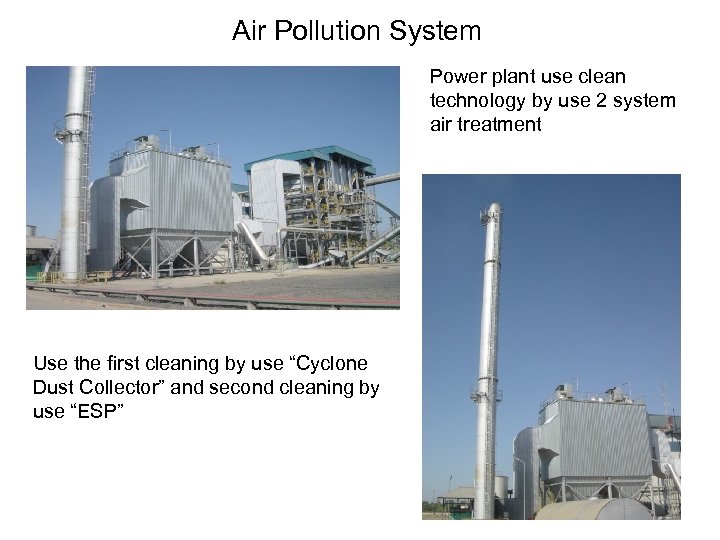 Air Pollution System Power plant use clean technology by use 2 system air treatment