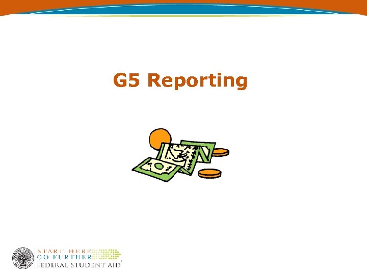G 5 Reporting 