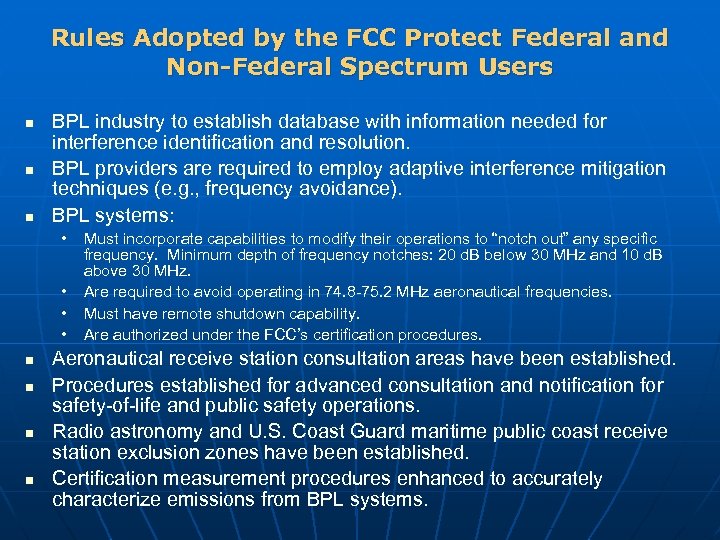 Rules Adopted by the FCC Protect Federal and Non-Federal Spectrum Users n n n