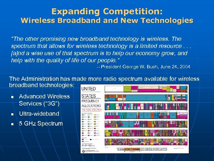 Expanding Competition: Wireless Broadband New Technologies “The other promising new broadband technology is wireless.