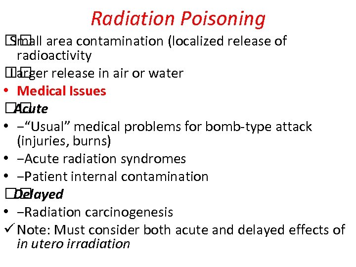 Radiation Poisoning area contamination (localized release of Small radioactivity release in air or water
