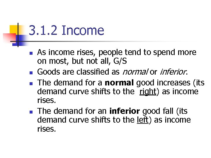 3. 1. 2 Income n n As income rises, people tend to spend more