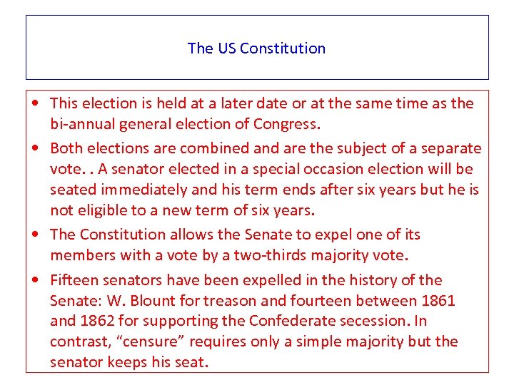 The US Constitution • This election is held at a later date or at