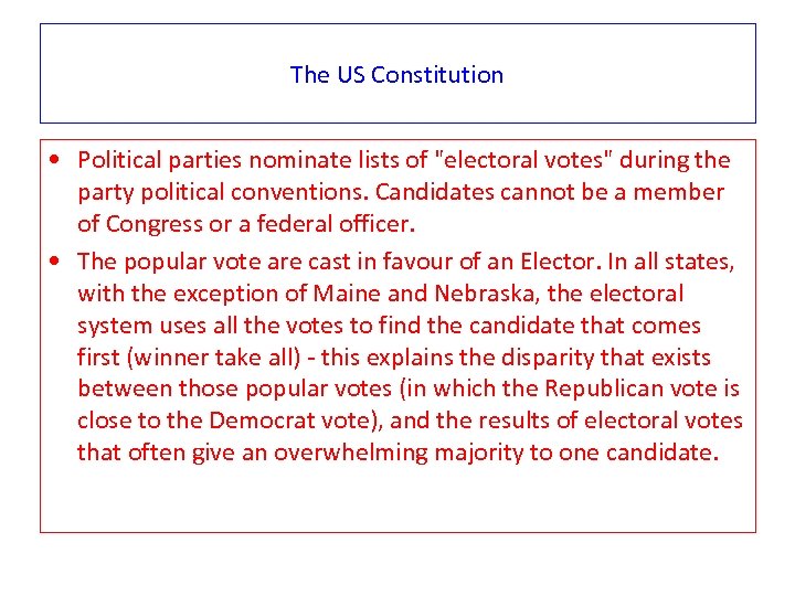 The US Constitution • Political parties nominate lists of 