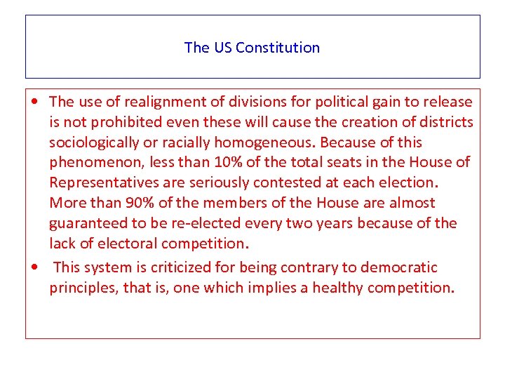 The US Constitution • The use of realignment of divisions for political gain to