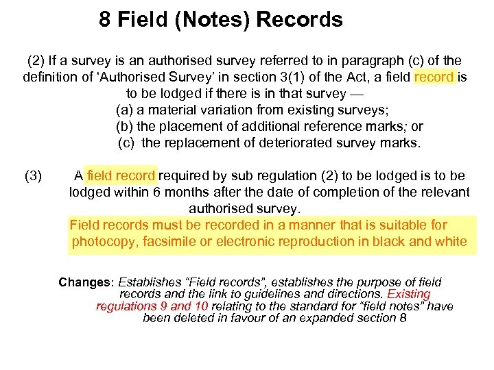 8 Field (Notes) Records (2) If a survey is an authorised survey referred to