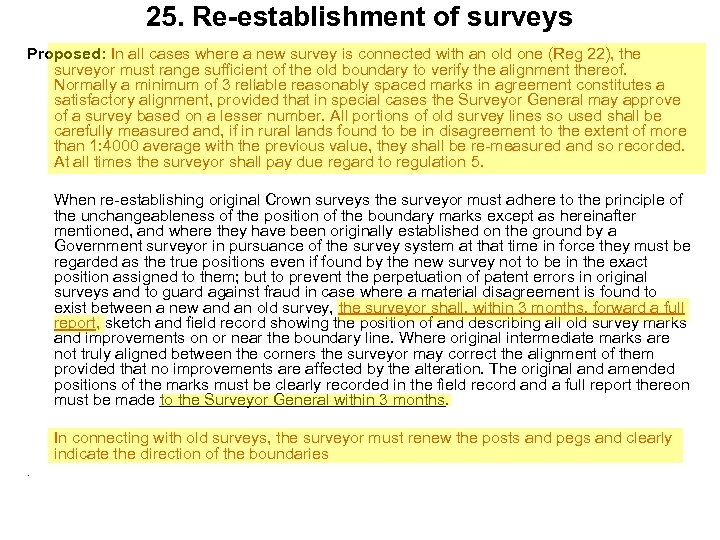 25. Re-establishment of surveys Proposed: In all cases where a new survey is connected