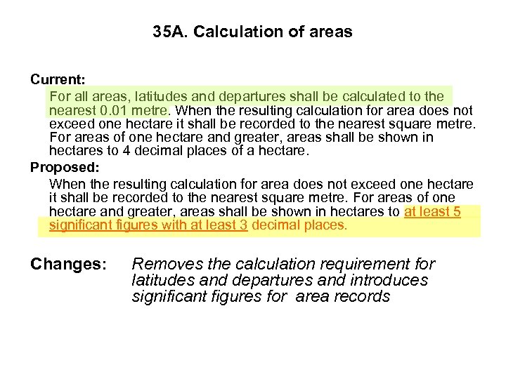 35 A. Calculation of areas Current: For all areas, latitudes and departures shall be