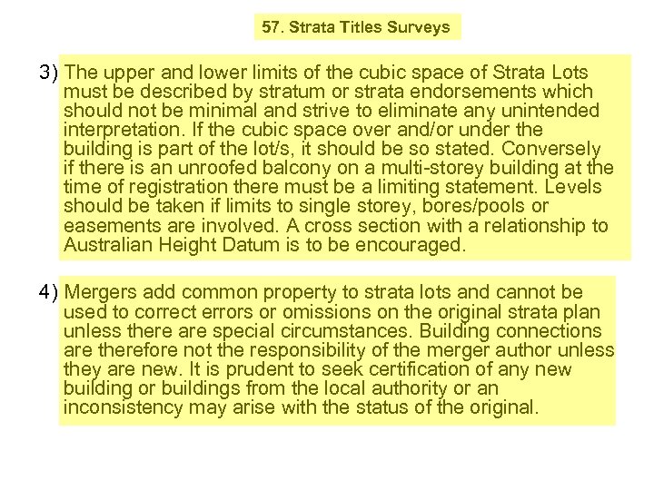 57. Strata Titles Surveys 3) The upper and lower limits of the cubic space