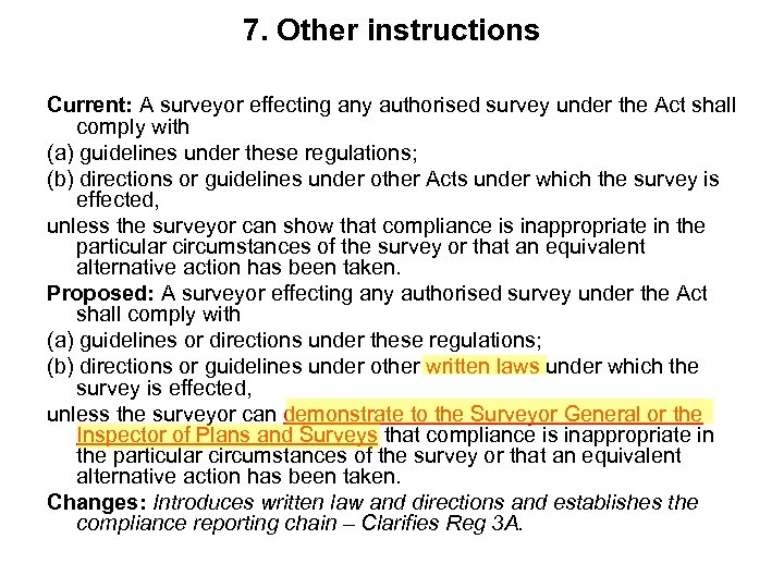 7. Other instructions Current: A surveyor effecting any authorised survey under the Act shall
