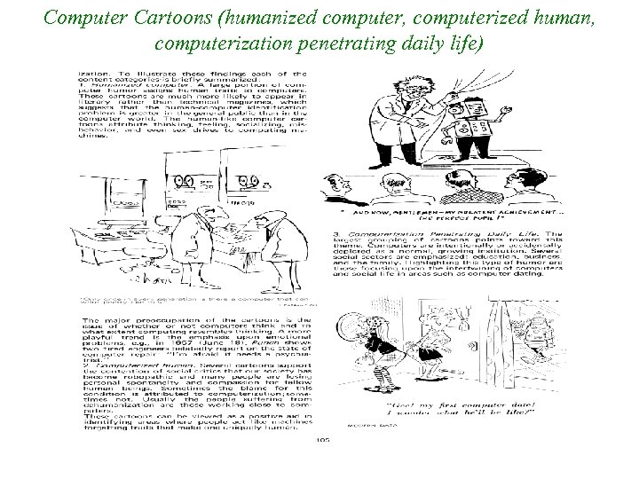 Computer Cartoons (humanized computer, computerized human, computerization penetrating daily life) 